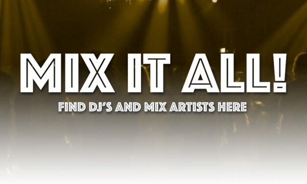 MIX it ALL DJ’s VJ’S MIX ARTISTS